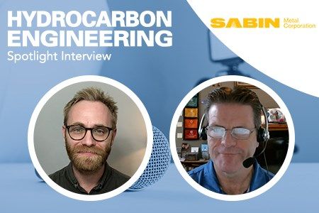 Hydrocarbon Engineering Spotlight with Sabin Metal Corp.