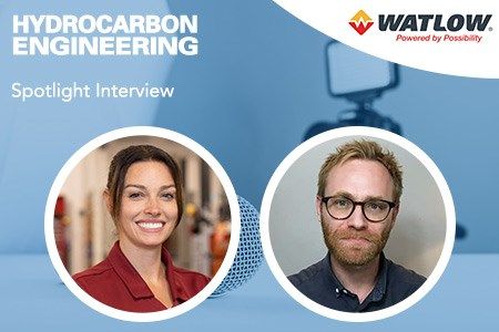 Hydrocarbon Engineering Spotlight with Watlow